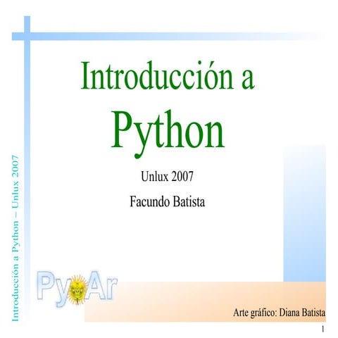 Introduccion a Python por Facundo Batista