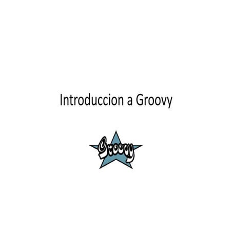 Introduccion a Groovy