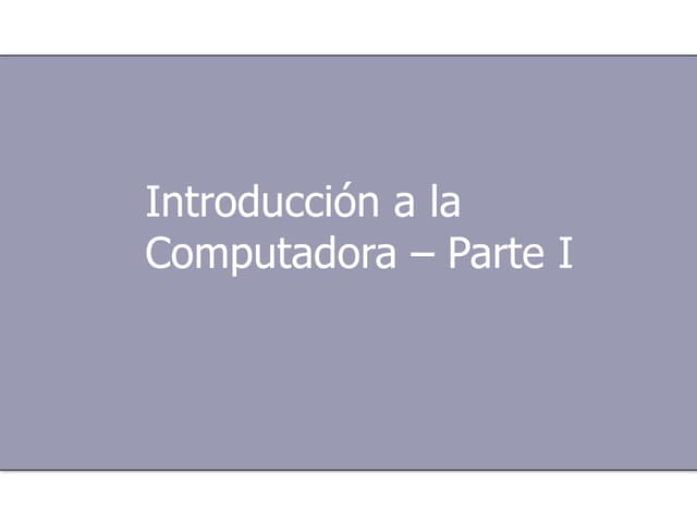 Introducción a la computadora - Par...