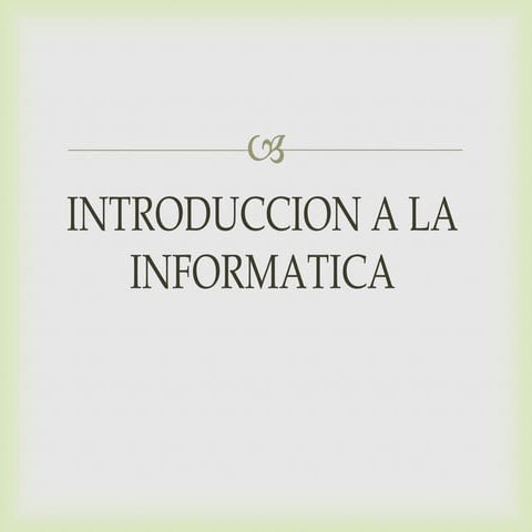 Introduccion a la informatica | PPTX