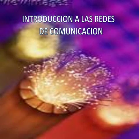 Introduccion A Las Redes De Comunicacion | PPTX