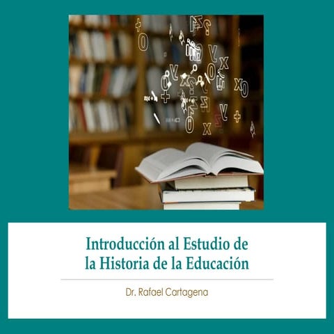 Introduccion al Estudio de la Historia de la Educacion