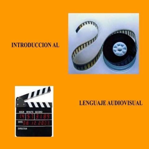 Introduccion al lenguaje audiovisual