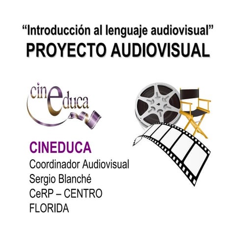 Introduccion al lenguaje audiovisual -  Proyecto audiovisual - 2014 sb