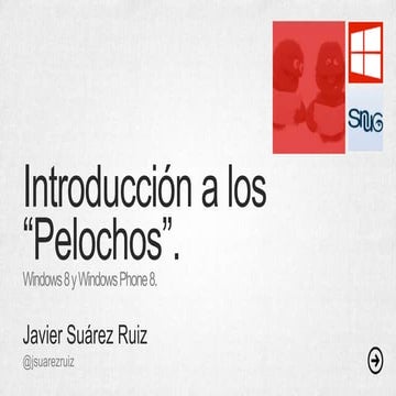 Introducción a los "Pelochos"