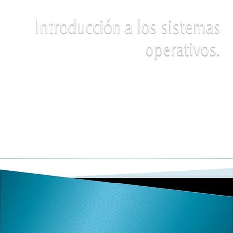Introduccion sistemas operativos