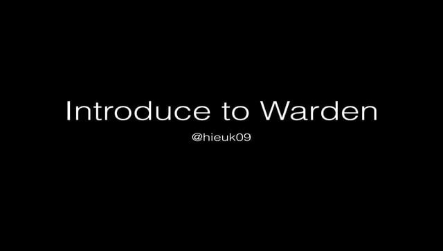 Introduce warden