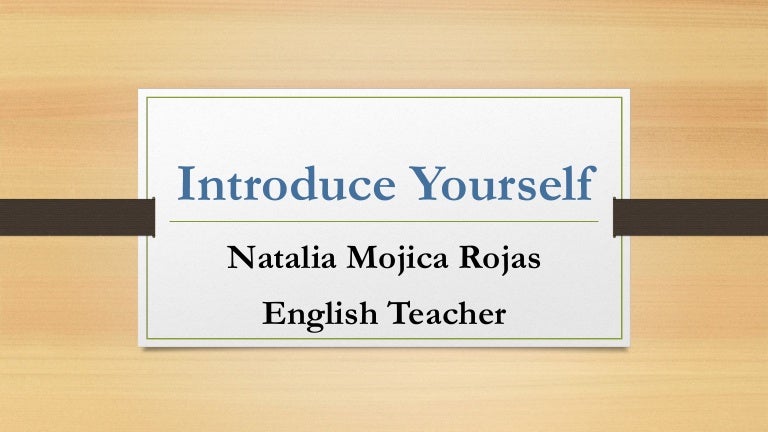 Introduce yourself