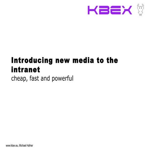 Introducing New Media To The Intranet