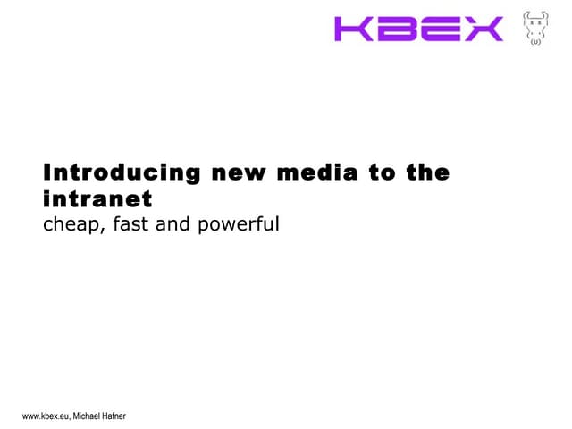 Introducing New Media To The Intranet