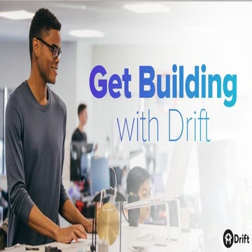 Introducing the Drift Platform