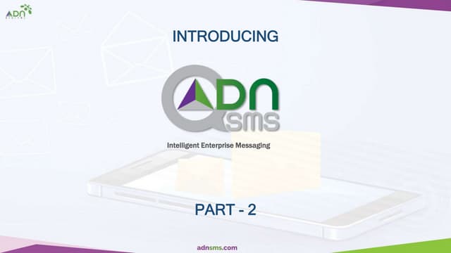 Introducing ADNsms Part-2