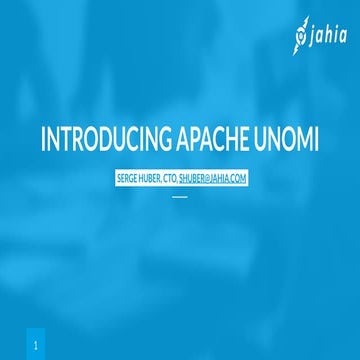 Introducing Apache Unomi - JavaOne 2015 Session