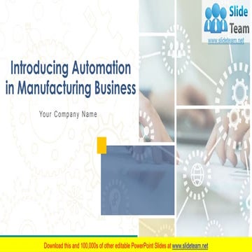 Introducing Automation In Manufacturing Business PowerPoint Presentation Slides