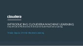 Introducing Cloudera Machine Learning: Cloudera’s New Cloud-Native Platform for Enterprise Scale Machine Learning 1.15.19