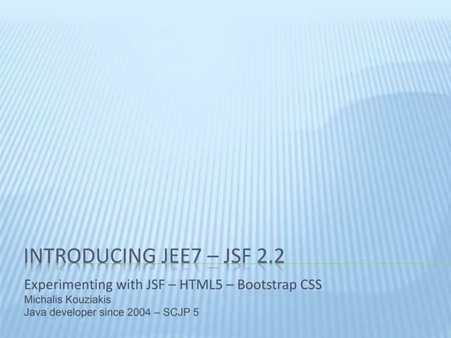 Introducing jee7 – jsf 2