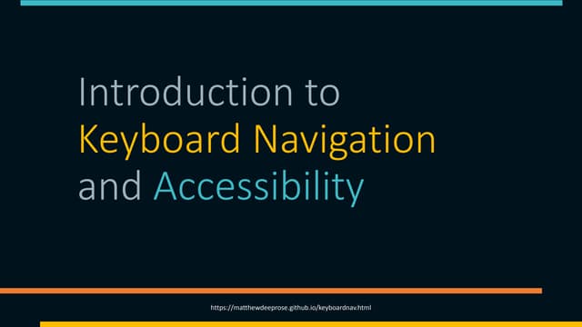 Introduction to Keyboard Navigation and Accessibility
