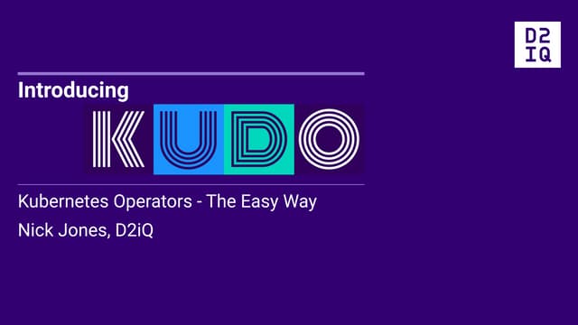 KUDO - Kubernetes Operators, the easy way