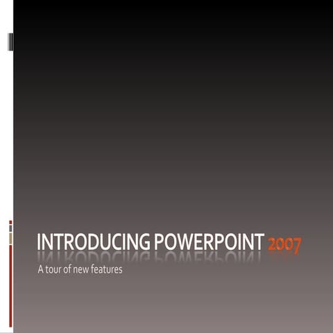 Introducing power point 2007 | PPSX