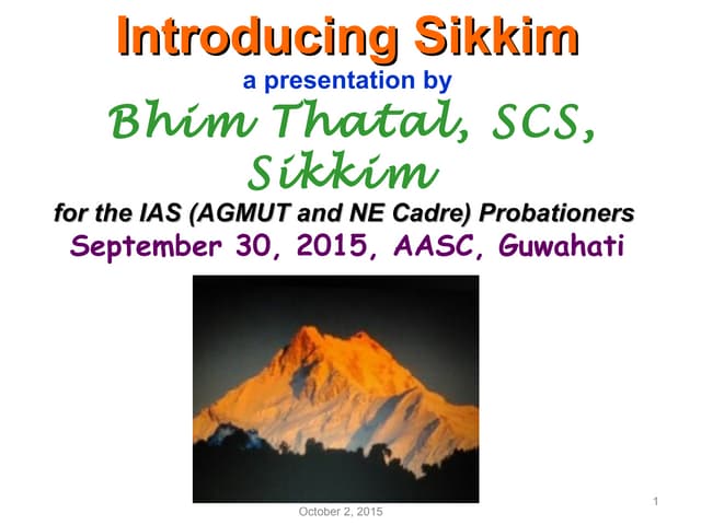Introducing sikkim for ias probationers at aasc september 30, 2015