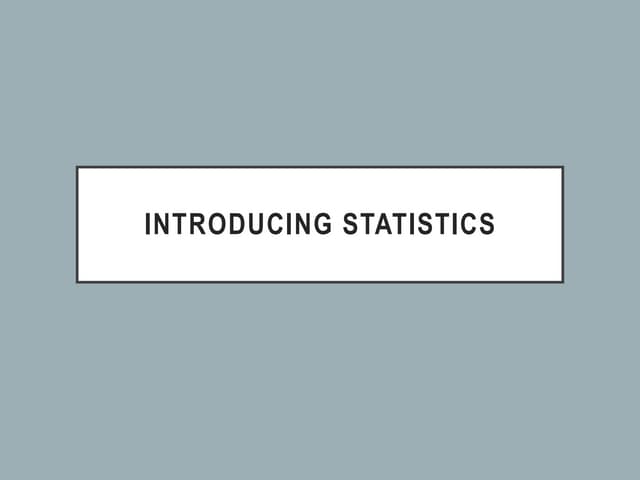 Introducing Statistics (basic introduction)