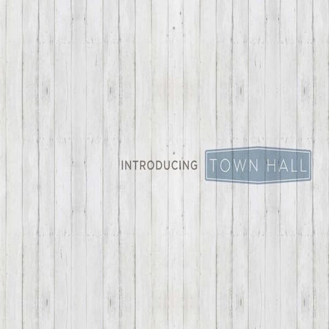 Introducing Town Hall: design, marketing and communication