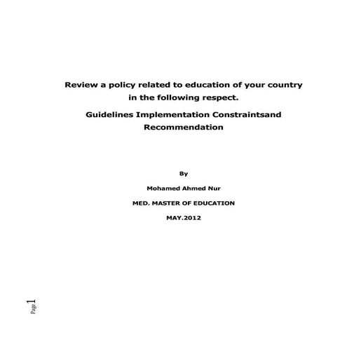 Review a policy related to education of your country in the following respect...