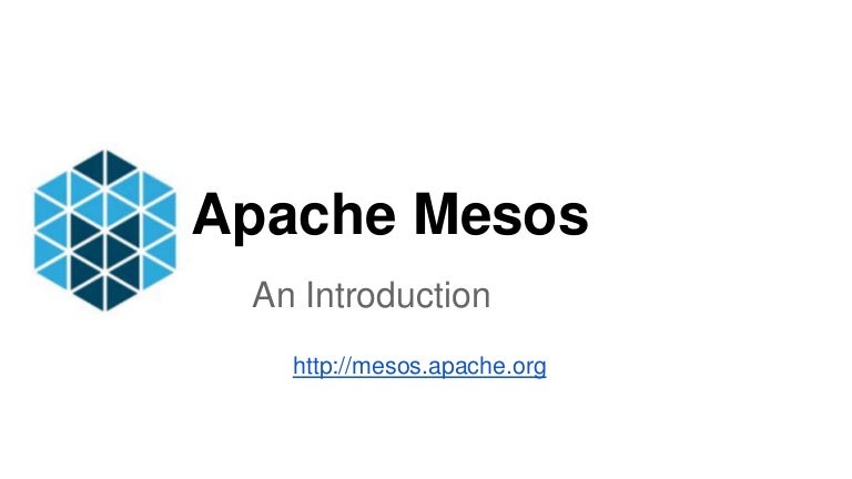 Introduction To Apache Mesos