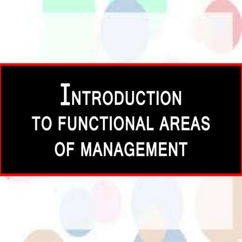 Introduction to functional areas of management