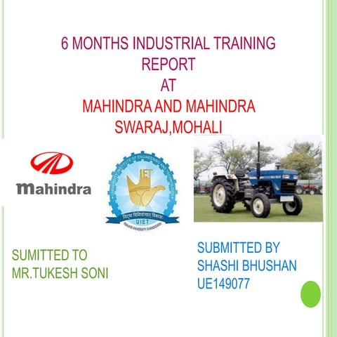 6 MONTHS TRAINING REPORT AT MAHINDRA AND MAHINDRA