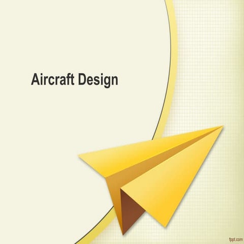 Comprehensive Introduction to Aircraft Design and Development Process | PPT