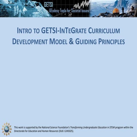 Introduction to GETSI-Field Guiding Principles