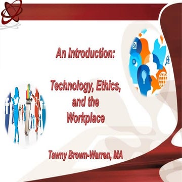An Introduction:  Technology, Ethics, and the Workplace