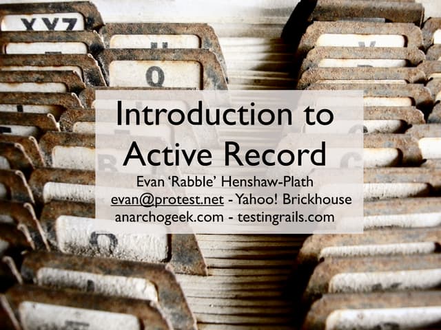 Introduction to Active Record at MySQL Conference 2007