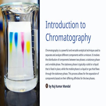 Introduction to Chromatography on Slideshare by Raj Kumar Mandal