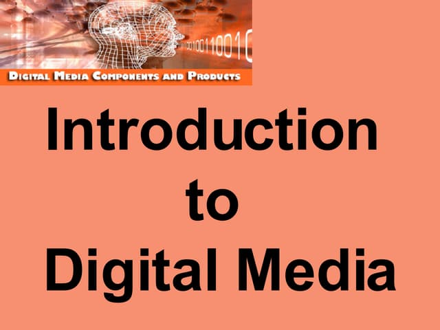 Introduction to Digital Media