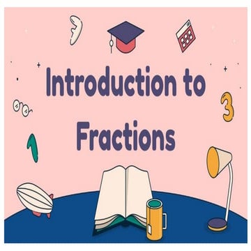 INTRODUCTION - to - FRACTION-- Math.pptx