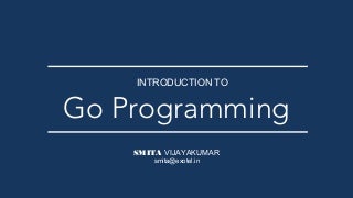 Introduction to Go programming