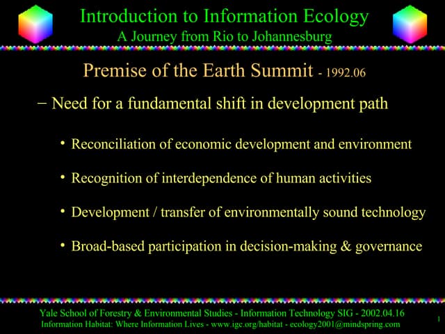 Introduction to Information Ecology: Journey from Rio to Johannesburg & beyond