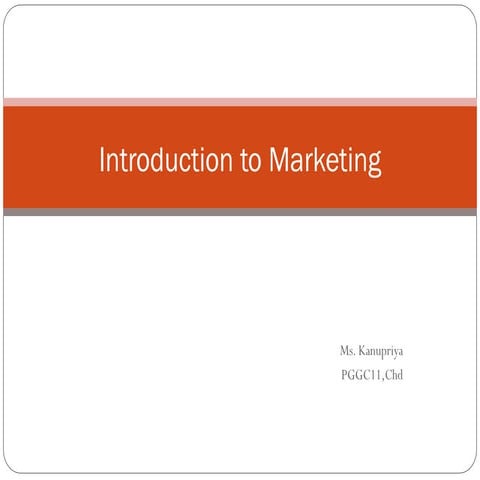 Chapter 1 introduction to marketing present | PPT