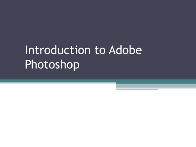 Introduction to Photoshop