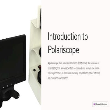 Polariscope is an optical instrument use