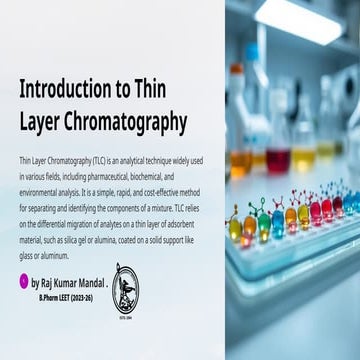 Introduction to Thin Layer Chromatography on Slide Share by Raj Kumar Mandal 