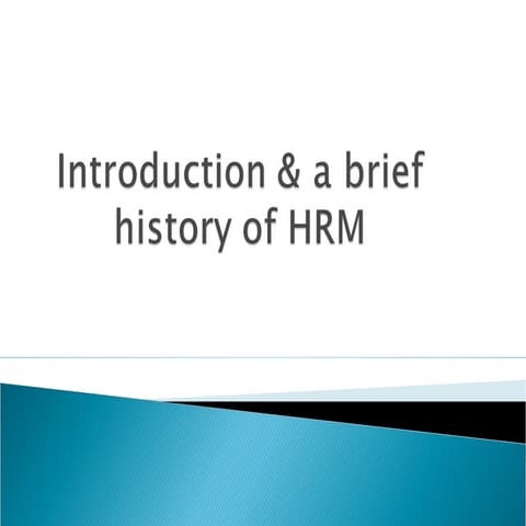 Introduction & a brief history of hrm