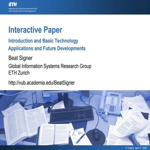 Interactive Paper - Introduction and Basic Technology & Interactive Paper - A...
