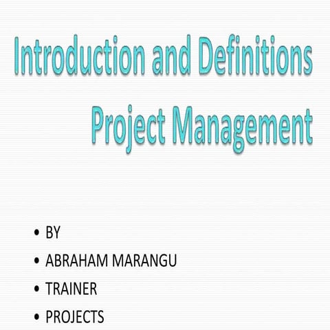 INTRODUCTION AND DEFINITION   TO PROJECT MANAGEMENT.ppt