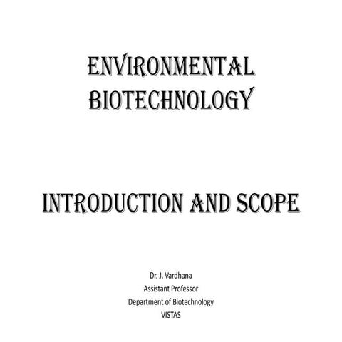 Introduction and scope of environmental biotechnology.pptx