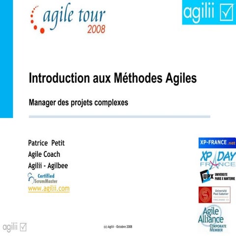 "Introduction aux Méthodes Agiles", Agile Tour 2008, Auteur Patrice Petit, Pa...