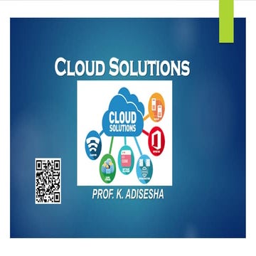 Introduction Cloud Computing-Cloud Solutions ppt by Dr. K. Adisesha
