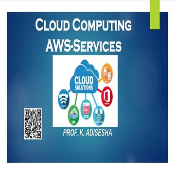 Introduction to Cloud Computing-AWS Services  by Dr. K. Adisesha